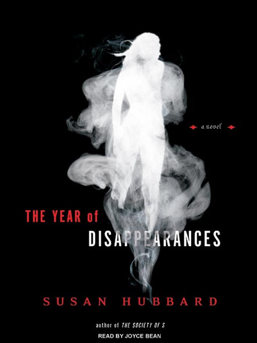 Title details for The Year of Disappearances by Susan Hubbard - Available